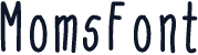 MomsFont