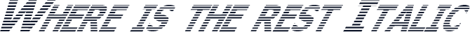 Where is the rest Italic