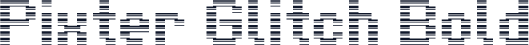 Pixter Glitch Bold