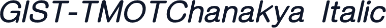 GIST-TMOTChanakya Italic