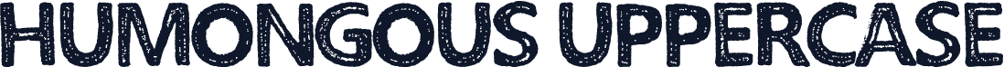 Humongous Uppercase