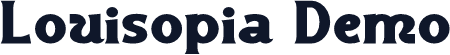 Louisopia Demo