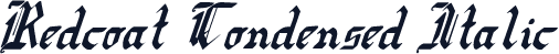 Redcoat Condensed Italic