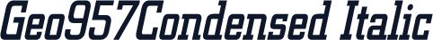 Geo957Condensed Italic