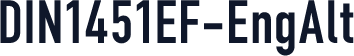DIN1451EF-EngAlt