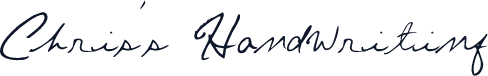 Chris's Handwriting