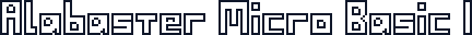 Alabaster Micro Basic I