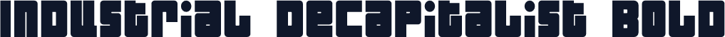 Industrial Decapitalist Bold