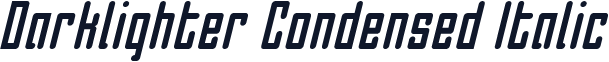 Darklighter Condensed Italic