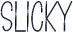 Slicky