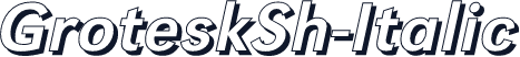 GroteskSh-Italic