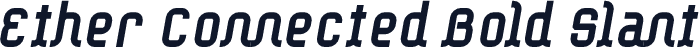Ether Connected Bold Slant
