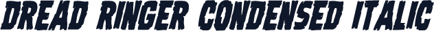 Dread Ringer Condensed Italic