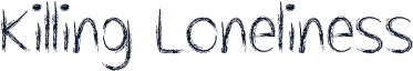 Killing Loneliness