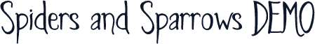 Spiders and Sparrows DEMO