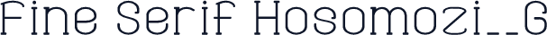 Fine Serif Hosomozi__G