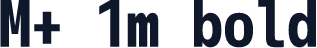 M+ 1m bold
