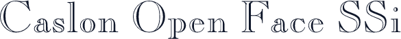 Caslon Open Face SSi