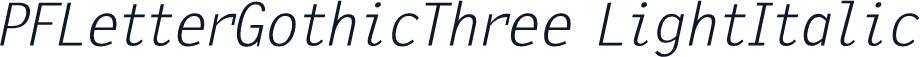 PFLetterGothicThree LightItalic