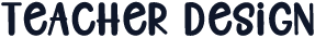 Teacher Design