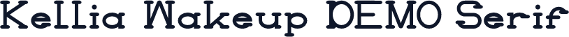 Kellia Wakeup DEMO Serif