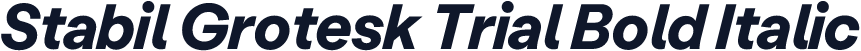 Stabil Grotesk Trial Bold Italic