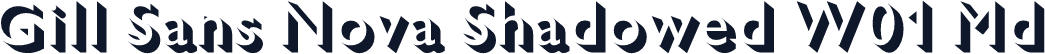 Gill Sans Nova Shadowed W01 Md