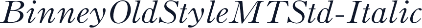 BinneyOldStyleMTStd-Italic