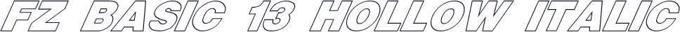 FZ BASIC 13 HOLLOW ITALIC