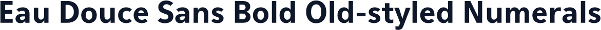 Eau Douce Sans Bold Old-styled Numerals