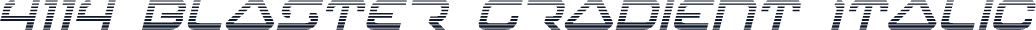 4114 Blaster Gradient Italic