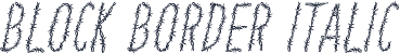 Block Border Italic