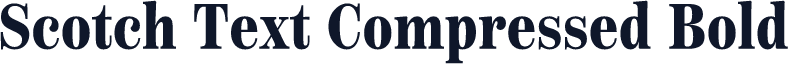 Scotch Text Compressed Bold