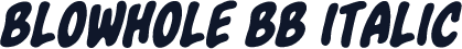 Blowhole BB Italic