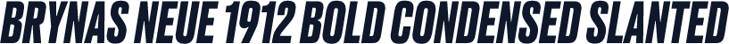 Brynas Neue 1912 Bold Condensed Slanted