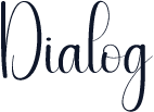 Dialog
