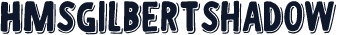 HMSGilbertShadow