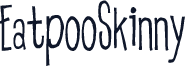 EatpooSkinny