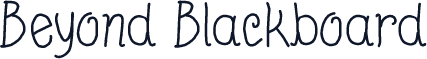 Beyond Blackboard
