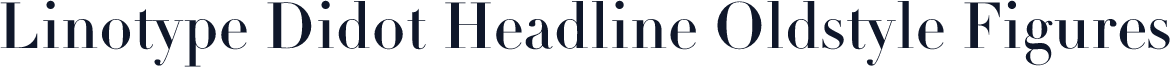 Linotype Didot Headline Oldstyle Figures