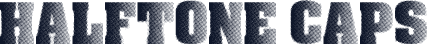 Halftone CAPS