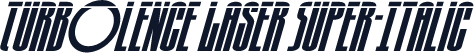 Turb0lence Laser Super-Italic