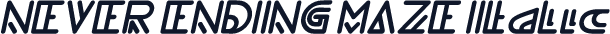 NEVER ENDING MAZE Italic