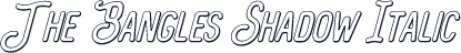 The Bangles Shadow Italic