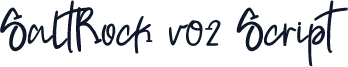SaltRock v02 Script