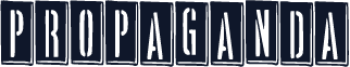 PROPAGANDA