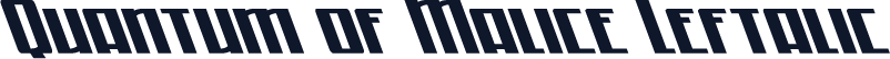 Quantum of Malice Leftalic
