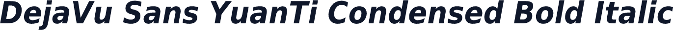 DejaVu Sans YuanTi Condensed Bold Italic