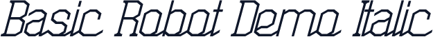 Basic Robot Demo Italic