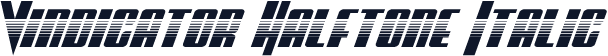 Vindicator Halftone Italic